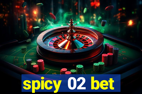spicy 02 bet